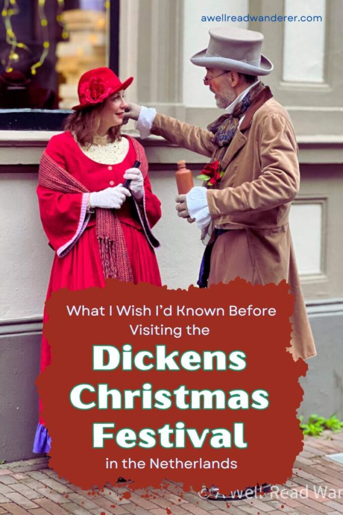 what i wish i'd known before visiting the dickens festival in netherlands