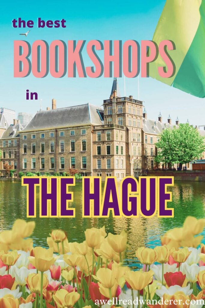 english bookstore in the hague and other best bookshops pin for pinterest with photo of old buildings and blooming tulips